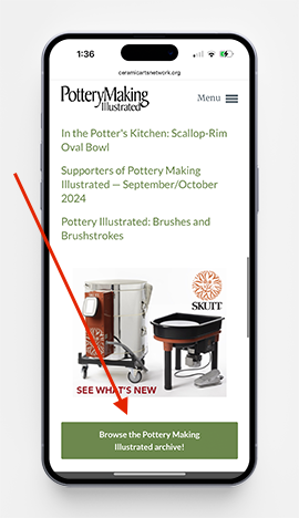 On the Ceramics Monthly and Pottery Making Illustrated issue table of contents pages, click the 'Browse the archive' button to view the entire library of published issues.