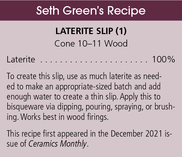 Seth Green’s Recipe: Laterite Slip